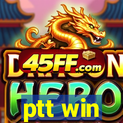 ptt win